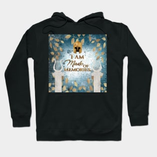 I Am Made of Memories Hoodie